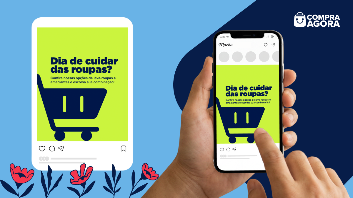 Mockup de rede social exibido em um post e em um smartphone segurado por uma mão. O post tem fundo verde-limão, ícone de carrinho de compras e o texto: “Dia de cuidar das roupas? Confira nossas opções de lava-roupas e amaciantes e escolha sua combinação!”. A arte utiliza as mesmas cores e elementos florais da campanha.