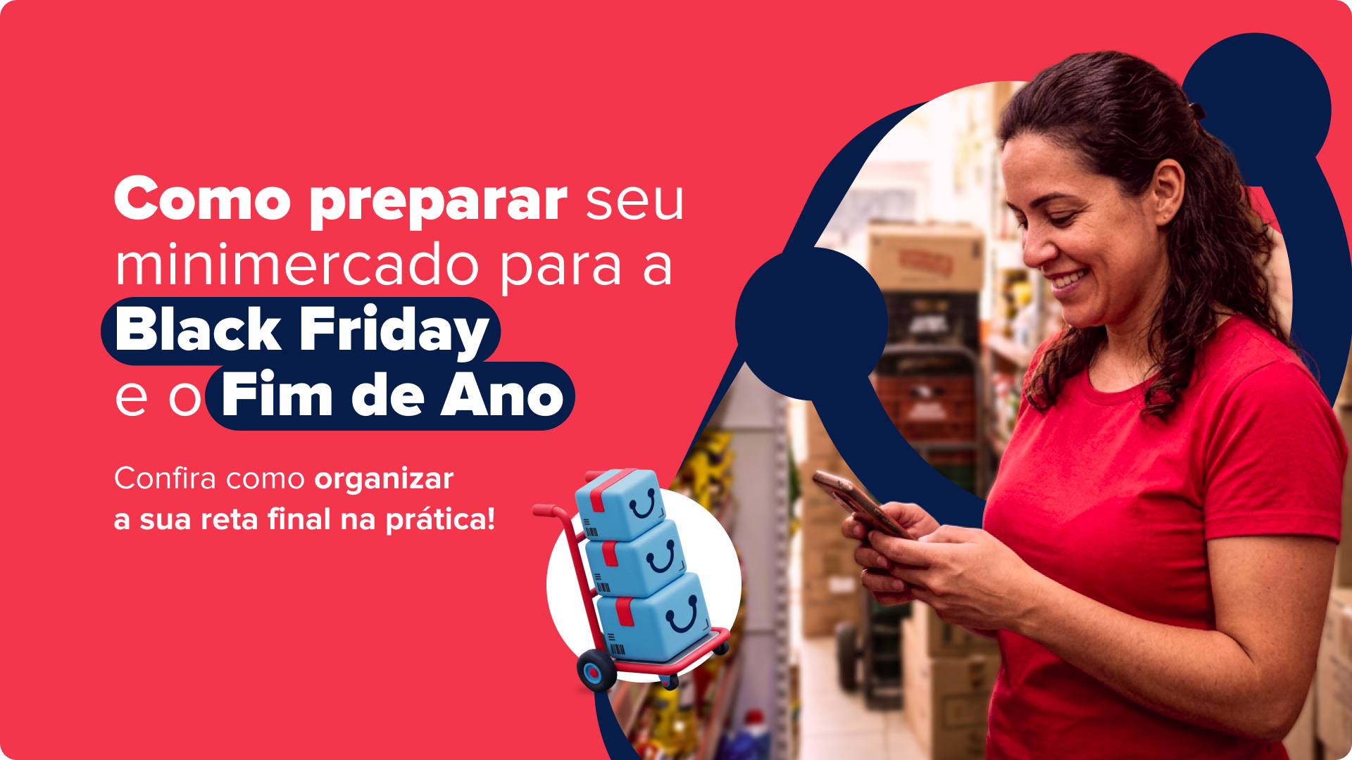 Mulher usando o celular em um mercado ao lado do texto: 'Como preparar seu minimercado para a Black Friday e o Fim de Ano